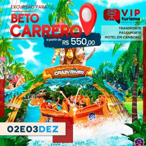 <b>🎡🎢 BETO CARRERO + CAMBORIÚ 🎠🚂 02 e 03/12 </b> à partir de R$ 550,