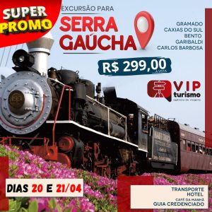 <b>🚂 SERRA GAÚCHA 🍷 </b> 20 e 21/04  🍇<b>**PROMO 299,00 A VISTA**</b>