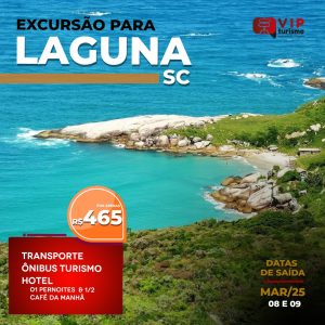 <b>🏝 LAGUNA/SC 🏝 </b>  08 e 09/03  <b>Final de Semana R$ 465, a vista  - ÚLTIMO 01 LUGAR</b> -