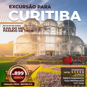 <b>🇧🇷 CURITIBA C/TREM 🚂 + ILHA DO MEL 🏝 </b>- Feriadão 15/11 <b>**LOTADO**</b>