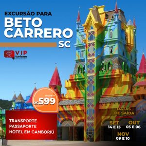 <b>🎡🎢 BETO CARRERO + CAMBORIÚ 🎠🚂 09 e 10/11  </b> à partir de R$ 599,