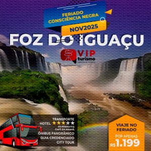 <b>🦋FOZ DO IGUAÇU 🌈 </b> Feriadão C. Negra <b>** R$ 1.199, à vista **</b>