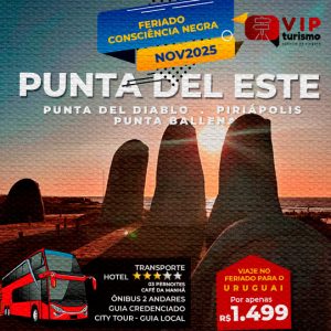 <b>🇺🇾 PUNTA DEL ESTE + PUNTA DEL DIABLO + PIRIÁPOLIS + PUNTA BALLENA + CHUÍ 🇺🇾 </b> - Feriadão C. Negra <b>** R$ 1499, à vista** </b>