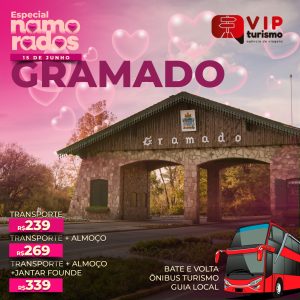 Especial Namorados <b>❤ GRAMADO 1 dia ❤ </b>15/06 <b>**à partir de R$ 239, a vista**</b>