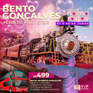 Especial Namorados <b> ❤ BENTO GONÇALVES + CRISTO PROTETOR – C/ HOTEL</b> ❤ 07 e 08/06 <b>**R$ 499,00 a vista** </b>