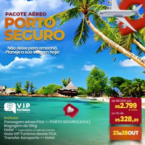 <b>🏖️ 🏝️PORTO SEGURO/BA </b>✈️ PACOTE AÉREO ✈️ 23 a 28/10/25 - <b>PROMO R$ 2.799,00 - ÚLTIMOS 04 LUGARES</b>